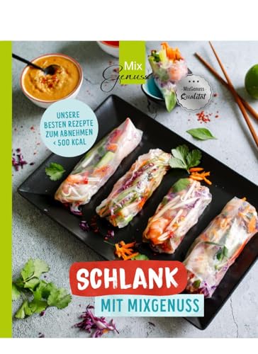 SCHLANK mit MixGenuss: Unsere besten Rezepte zum Abnehmen mit dem Thermomix SCHLANK mit MixGenuss: Unsere besten Rezepte zum Abnehmen mit dem Thermomix von C. T. Wild Verlag