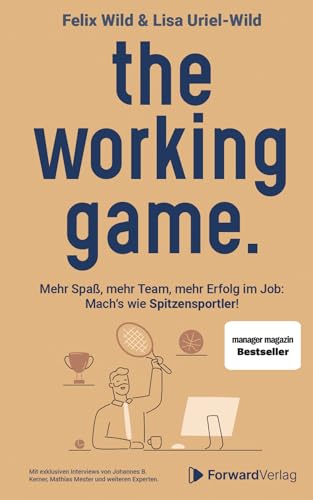 the working game: Mehr Spaß, mehr Team, mehr Erfolg im Job: Mach’s wie Spitzensportler! von StudyHelp GmbH