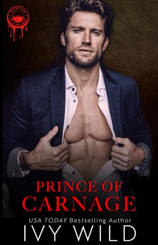 Prince of Carnage: An enemies-to-lovers, mafia romance (Boston Bloodlines, Band 4) von Independently published