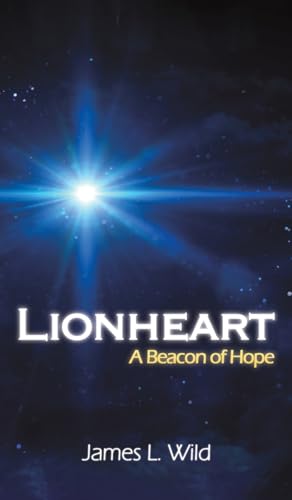 Lionheart: A Beacon of Hope von Austin Macauley