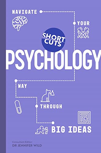 Short Cuts: Psychology: Navigate Your Way Through Big Ideas von Icon Books
