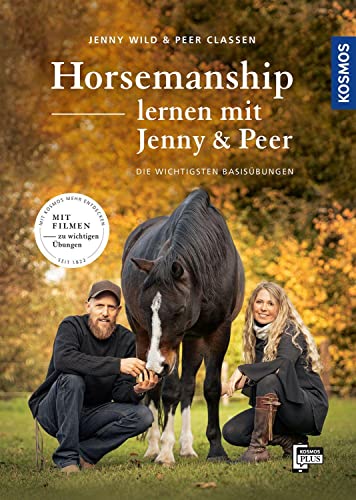Horsemanship lernen mit Jenny und Peer: Die wichtigsten Basisübungen von KOSMOS