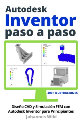 Autodesk Inventor | Paso a Paso: Diseño CAD y Simulación FEM con Autodesk Inventor para Principiantes