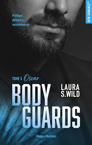 Bodyguards - Tome 5: Oscar von HUGO ROMAN