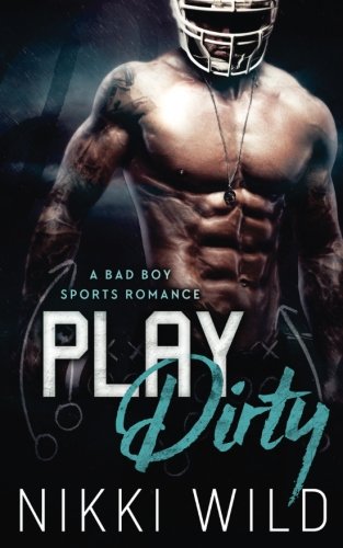 Play Dirty (A Bad Boy Sports Romance)