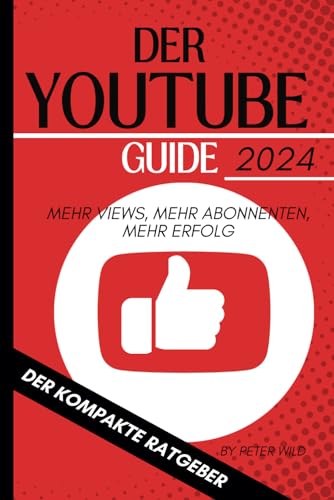DER YOUTUBE GUIDE 2024 | Das Youtube Buch für mehr Erfolg mit YOUTUBE | Geld verdienen mit Youtube