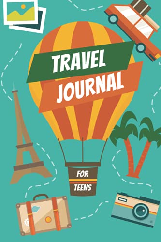 Travel Journal For Teens: Vacation or Summer Traveling Log Book for Teenagers, Prompted Pages to Write and Draw Their Travel Adventures von Independently published