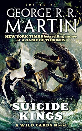 Suicide Kings: A Wild Cards Novel: A Wild Cards Novel (Book Three of the Committee Triad) (Wild Cards, 12, Band 12)