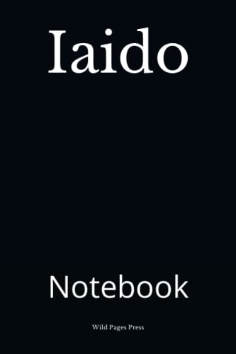 Iaido: Notebook von CREATESPACE