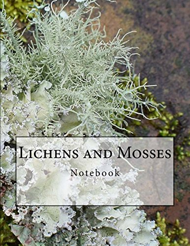 Lichens and Mosses Notebook: Notebook with 150 Lined Pages