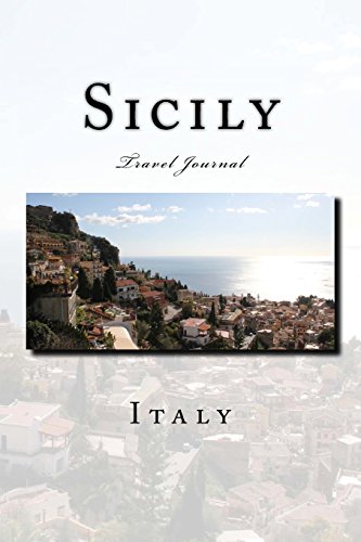 Sicily Italy Travel Journal: Travel Journal with 150 Lined Pages