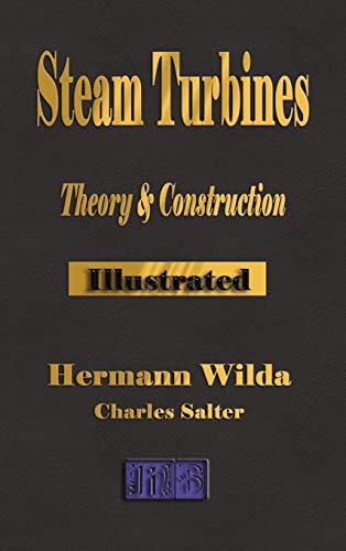 Steam Turbines: Their Theory and Construction von Merchant Books