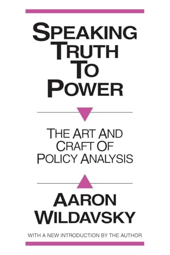Speaking Truth to Power: Art and Craft of Policy Analysis von Routledge