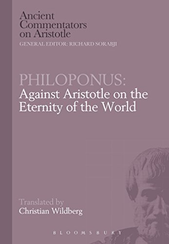 Philoponus: Against Aristotle on the Eternity of the World (Ancient Commentators on Aristotle) von Bloomsbury Publishing PLC