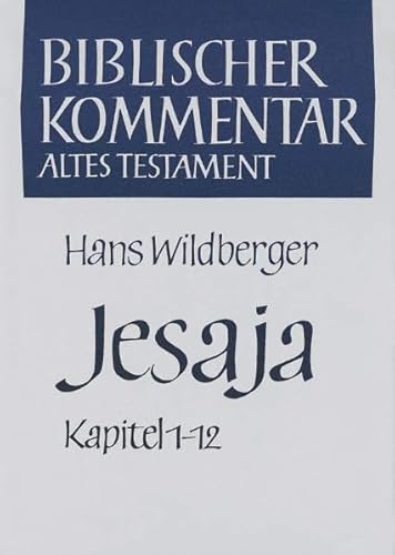 Biblischer Kommentar Altes Testament, Bd.10/1, Jesaja 1-12 (Biblischer Kommentar Altes Testament - Bandausgaben)