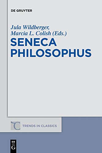 Seneca Philosophus (Trends in Classics - Supplementary Volumes, 27, Band 27) von de Gruyter