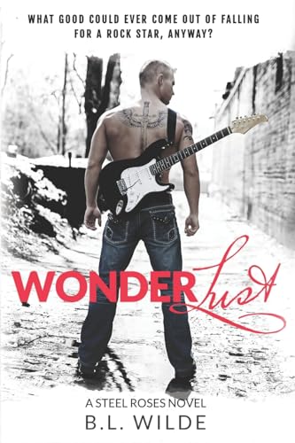 Wonderlust (Steel Roses, Band 1)