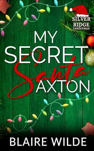 My Secret Santa Axton: A BWWM Second Chance Romance von Purpose Prevails Publishing