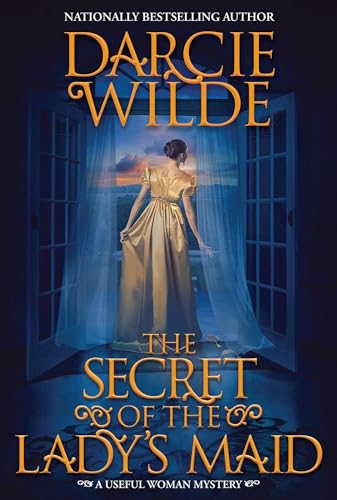 The Secret of the Lady's Maid (A Useful Woman Mystery, Band 2)
