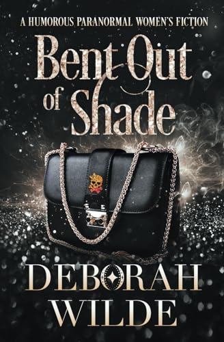 Bent Out of Shade: A Humorous Paranormal Women's Fiction (Magic After Midlife, Band 6)
