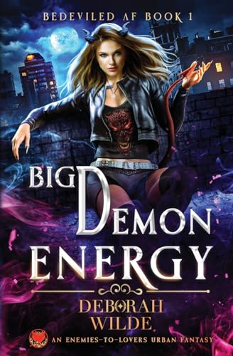 Big Demon Energy: An Enemies-to-Lovers Urban Fantasy (Bedeviled, Band 1) von Te Da Media Inc.