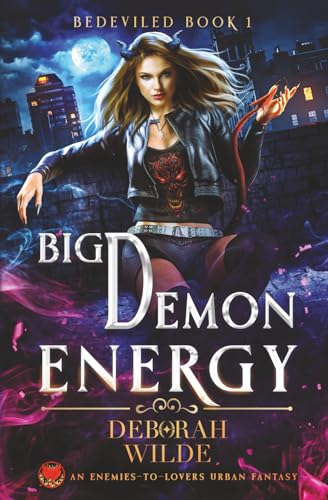 Big Demon Energy: An Enemies-to-Lovers Urban Fantasy (Bedeviled, Band 1) Big Demon Energy: An Enemies-to-Lovers Urban Fantasy (Bedeviled, Band 1) von Te Da Media Inc.