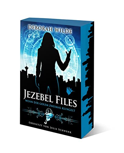 Jezebel Files - Wenn der Golem zweimal klingelt von Second Chances Verlag