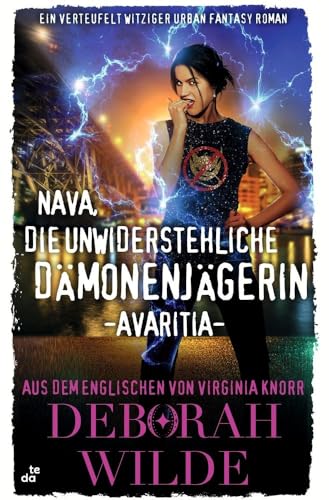 Nava, die unwiderstehliche Dämonenjägerin - Avaritia: Ein verteufelt witziger Urban Fantasy Roman (Nava-Katz-Reihe)