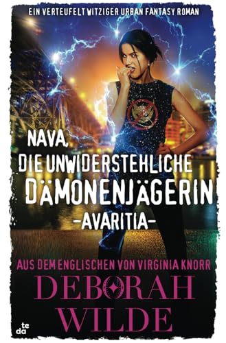 Nava, die unwiderstehliche Dämonenjägerin - Avaritia: Ein verteufelt witziger Urban Fantasy Roman (Nava-Katz-Reihe, Band 3) von Te Da Media Inc.