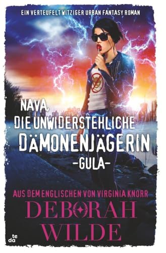 Nava, die unwiderstehliche Dämonenjägerin - Gula: Ein verteufelt witziger Urban Fantasy Roman (Nava-Katz-Reihe)