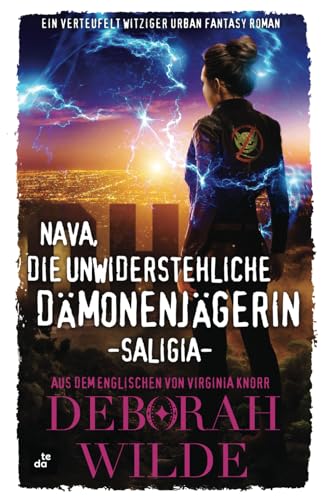 Nava, die unwiderstehliche Dämonenjägerin - Saligia: Ein verteufelt witziger Urban Fantasy Roman (Nava-Katz-Reihe, Band 5) von Te Da Media Inc.