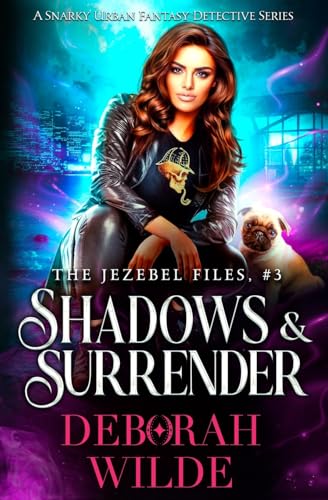 Shadows & Surrender: A Snarky Urban Fantasy Detective Series (The Jezebel Files, Band 3) von Te Da Media