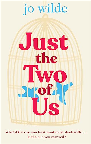 Just the Two of Us: The funny, heart-warming summer love story about second chances