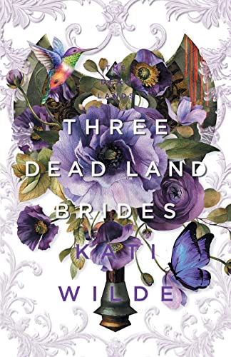 Three Dead Land Brides: A Dead Lands Fantasy Romance Collection (The Dead Lands, Band 9)