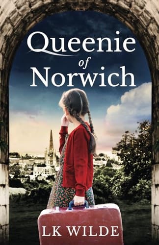 Queenie of Norwich: A compelling tale based on the true story of one woman's quest to beat the odds. von Nielsen UK