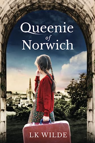 Queenie of Norwich: A compelling tale based on the true story of one woman's quest to beat the odds.