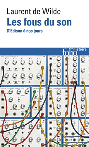Les fous du son, d'Edison a nos jours: D'Edison à nos jours von Folio
