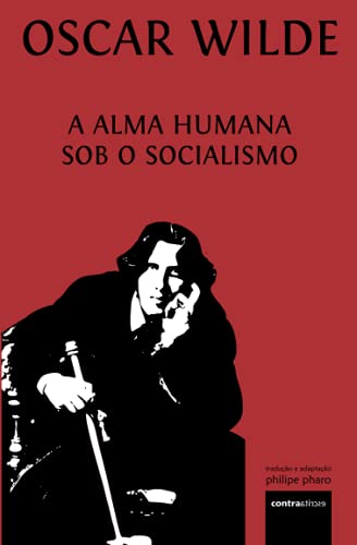 A Alma Humana Sob O Socialismo (Grandes Autores) von Contra Escrita