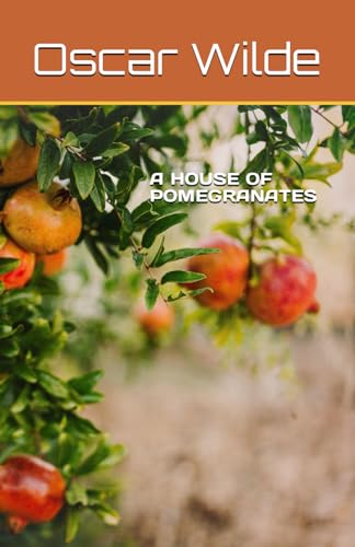 A HOUSE OF POMEGRANATES