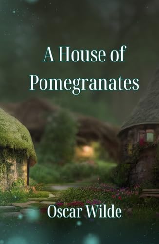 A House of Pomegranates von Independently published