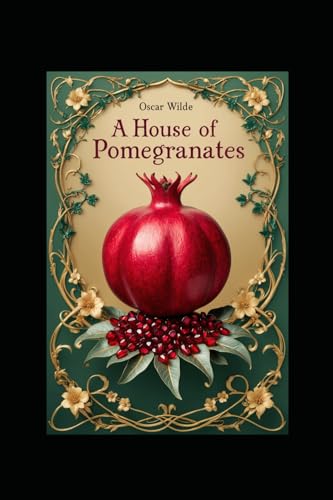 A House of Pomegranates A House of Pomegranates von Independently published