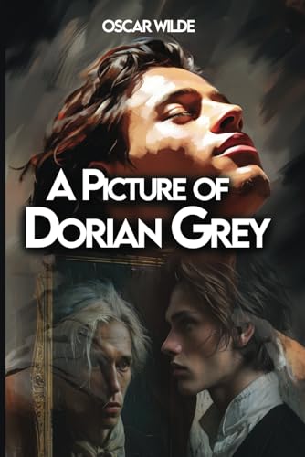 A Picture of Dorian Grey: Annotation: UNMASK DORIAN GRAY: A JOURNEY INTO TIMELESS WISDOM