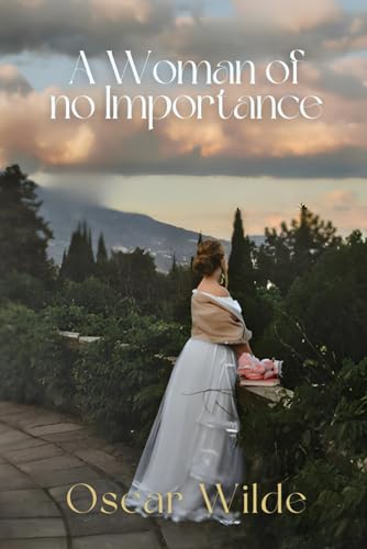 A Woman of No Importance von Independently published