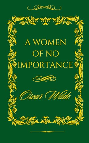 A Woman of No Importance: A Scandalous Tale of Love, Betrayal, and Redemption A Woman of No Importance: A Scandalous Tale of Love, Betrayal, and Redemption von Independently published