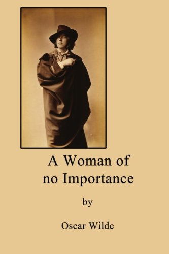 A Woman of no Importance A Woman of no Importance von Loki's Publishing