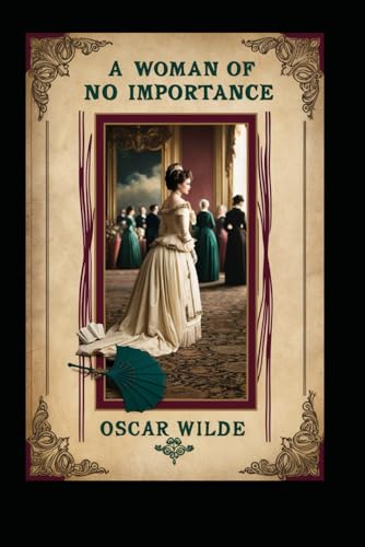 A Woman of no Importance A Woman of no Importance von Independently published