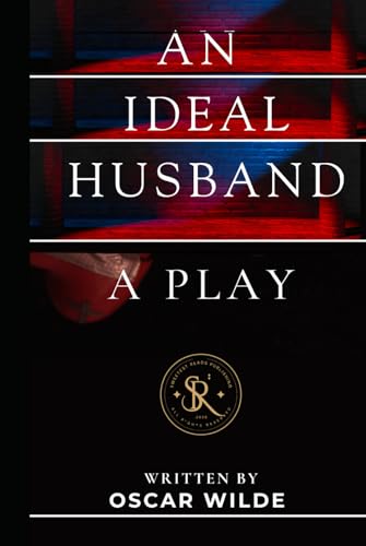 An Ideal Husband: A Play An Ideal Husband: A Play von Independently published