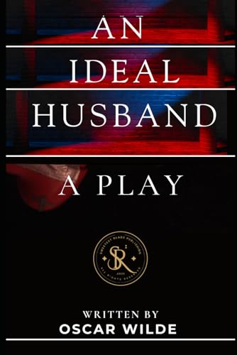 An Ideal Husband: A Play An Ideal Husband: A Play von Independently published