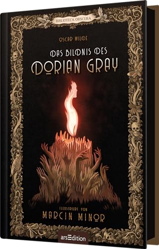 Biblioteca Obscura: Das Bildnis des Dorian Gray: Prächtig illustrierte Schmuckausgabe des Klassikers mit Farbschnitt von arsEdition