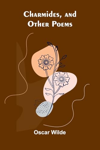 Charmides, and Other Poems Charmides, and Other Poems von Alpha Edition